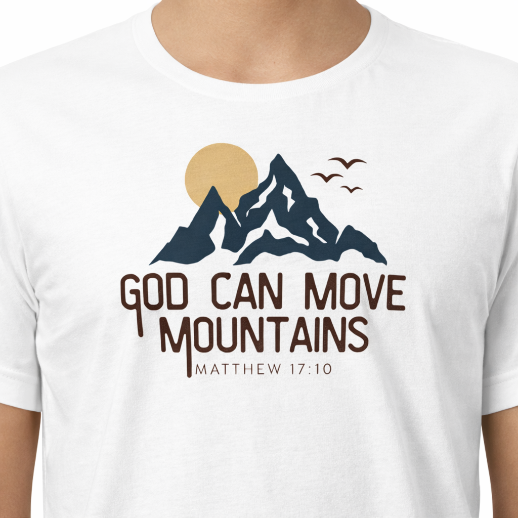 God Can Move Mountains Tee