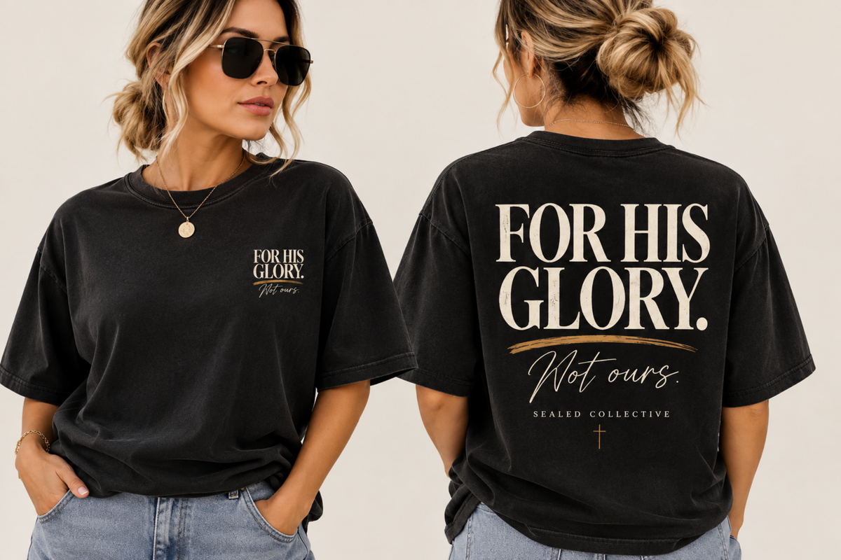 For His Glory Tee | Christian Streetwear T-Shirt | SEALED Collective